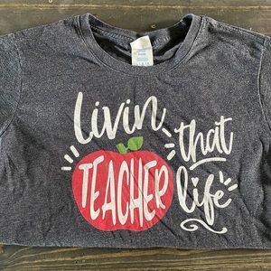 Teacher Life Shirt - Large
